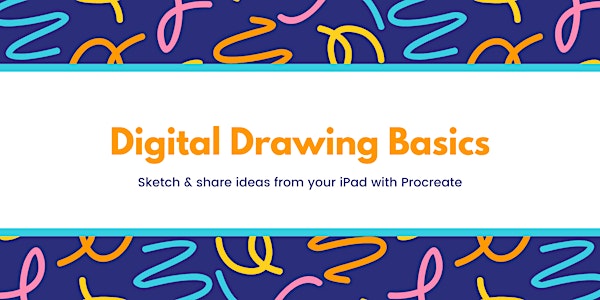 Digital Drawing Basics: Sketch & share ideas from your iPad with Procreate