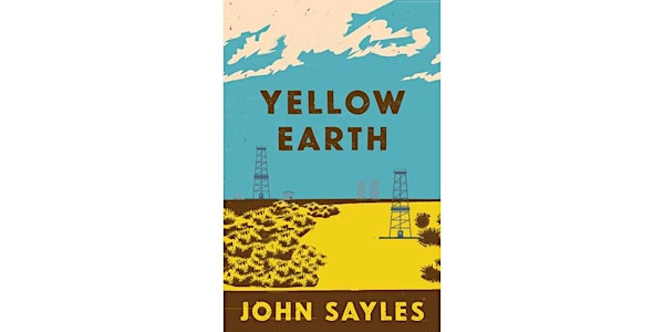 AC Book Club: Online Reading From Yellow Earth by Author John Sayles