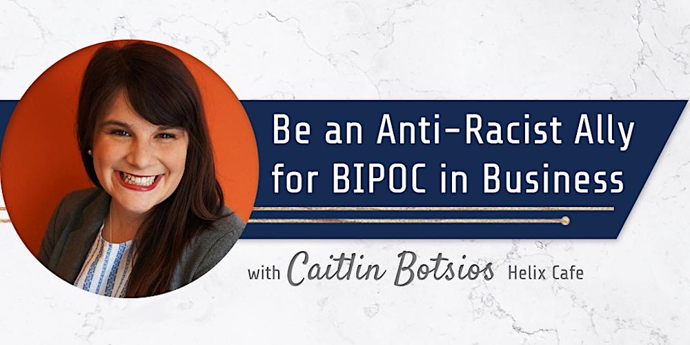 Be An Anti Racist Ally For Bipoc In Business Tickets Fri Aug 7