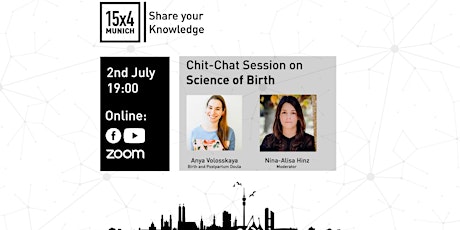 15x4 Chit-Chat Sessions 1: The Science of Birth