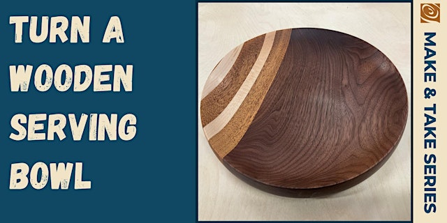 Image principale de Turn A Wooden Serving Bowl