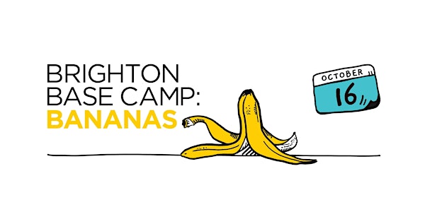 Brighton Base Camp: Bananas