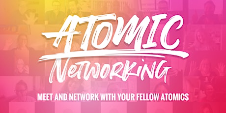 ATOMIC Networking | July | Morning Session primary image