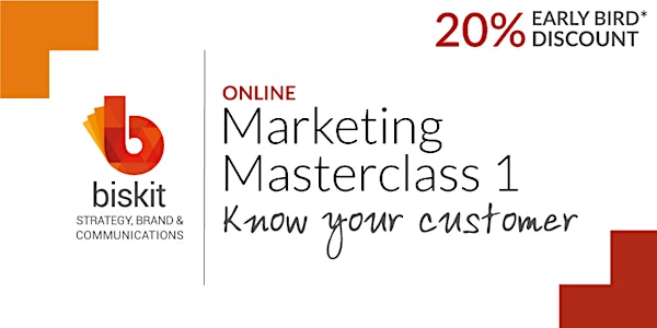 Marketing Masterclass 1: Know your customer