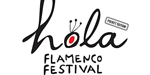 ¡Hola Flamenco Festival !2020 pocket edition primary image