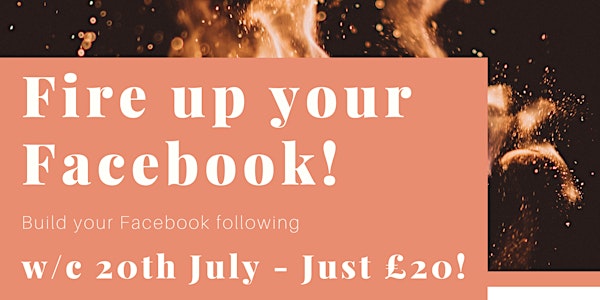 Fire up your Facebook: 5 day challenge to build your Facebook following