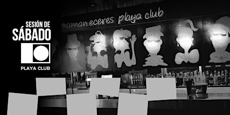 Imagen principal de Sesión SÁBADO 04 JULIO | Playa Club