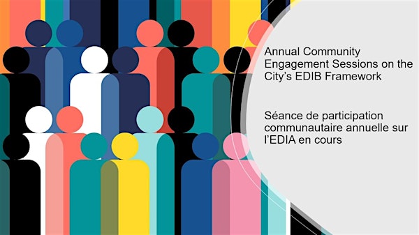 Annual Community Engagement Sessions on the City’s EDIB Framework