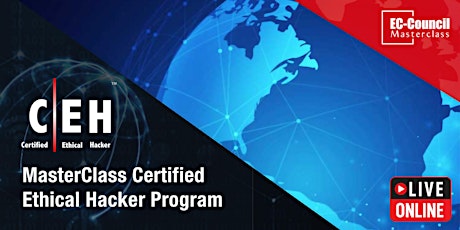 MasterClass Certified Ethical Hacker Program -Live Online - September 21-24 primary image