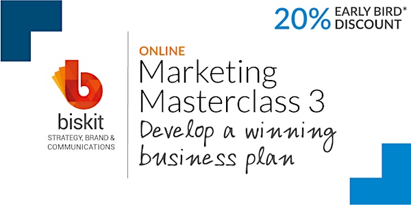 Marketing Masterclass 3: Develop a winning business plan