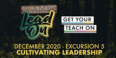 Camp LEAD On - Excursion 5: Cultivating Leadership