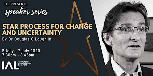 IAL Speaker Series: STAR Process for Change and Uncertainty