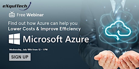 Free Webinar on how Azure can help you Lower Costs & Improve Efficiency primary image