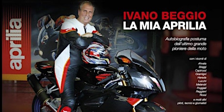 Immagine principale di IVANO BEGGIO: LA MIA APRILIA 