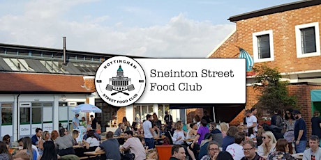 Sneinton Street Food Club • We Back! primary image