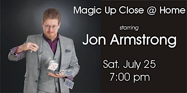 Magic Up Close Starring Jon Armstrong