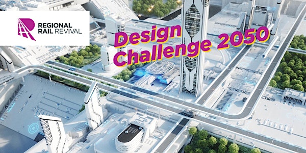 Regional Rail Revival Design Challenge 2050 - Teacher Info Session