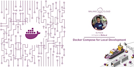 #2 Meetup Malang Cloud - Docker Compose for Local Development