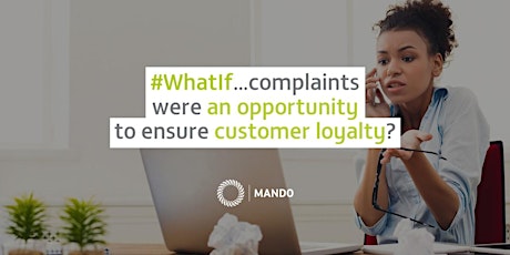 #WhatIf…complaints were an opportunity to ensure customer loyalty? primary image