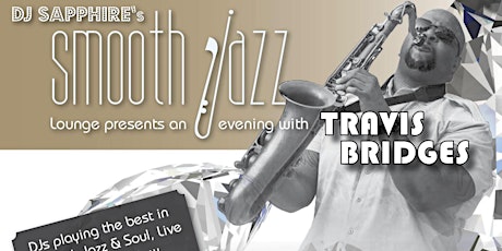 Smooth Jazz Lounge presents Travis Bridges primary image