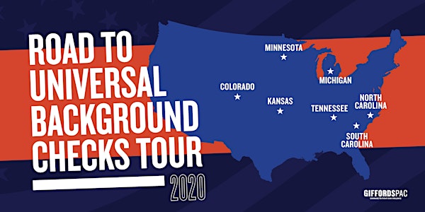 The Road to Universal Background Checks Tour — National Kickoff Event