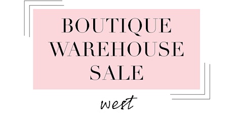 boutique warehouse sale {at storefront // 10-4} primary image