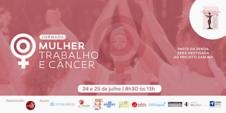 Imagem principal do evento JORNADA  MULHER, TRABALHO E CÂNCER - 24 e 25 de julho (8h30 às 13h)