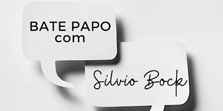Imagem principal do evento Bate Papo com Silvio Bock