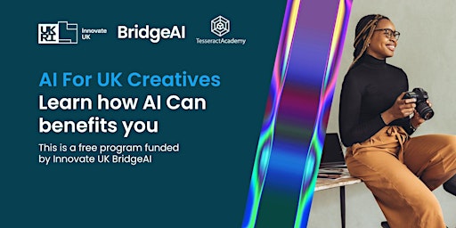Image principale de AI For UK Creatives: Cohort #4b