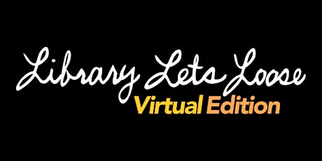 Library Lets Loose - Virtual Edition