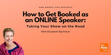 How to Get Booked as an ONLINE Speaker: Taking Your Show on the Road primary image