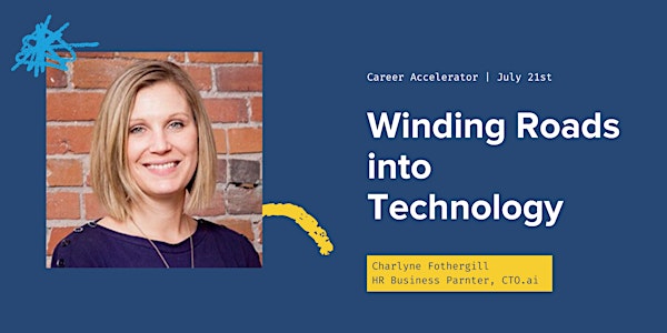 Winding Roads Into Technology with Charlyne Fothergill