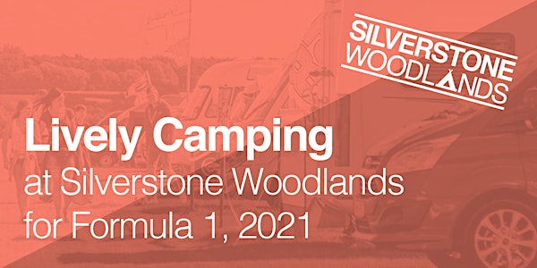 Lively Camping at Silverstone Woodlands, Formula 1