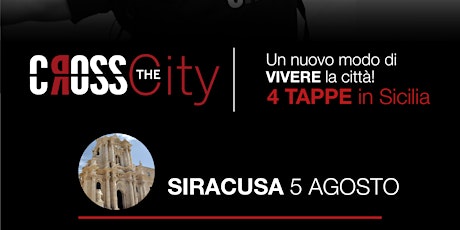 Cross the City Sicilia - SIRACUSA