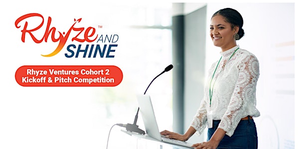 Rhyze Ventures Cohort 2 Kickoff & Public Pitch Competition