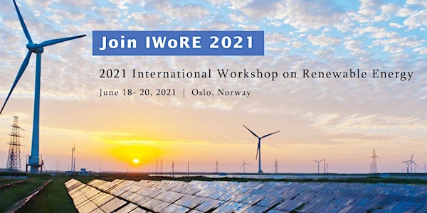 2021 International Workshop on Renewable Energy (IWoRE 2021)