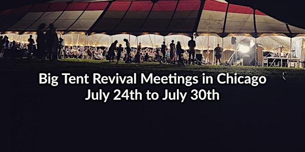 TLR Big Tent Revival Meetings in Chicago