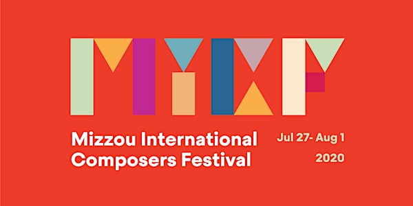 2020 Mizzou International Composers Festival Online: Under Twilight