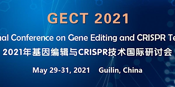 Int'l Conference on Gene Editing and CRISPR Technologies (GECT 2021)