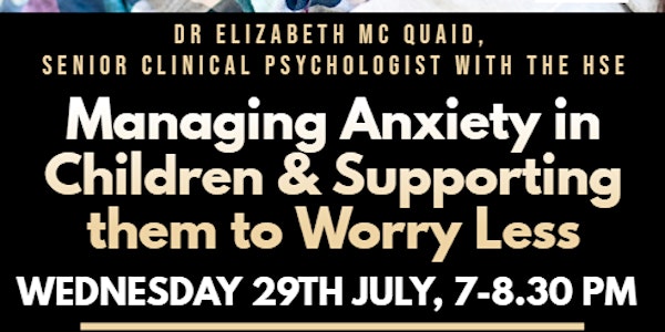 Managing Anxiety in Children and Helping Them to Worry Less