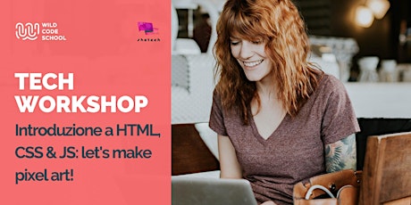 Immagine principale di Webinar - Introduzione a HTML, CSS & JS: let's make pixel art! 