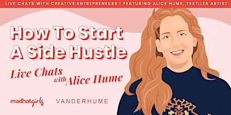 Madhat Academy Presents... How to Start a Side Hustle primary image