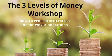 Imagen principal de The 3 Levels of Money Workshop