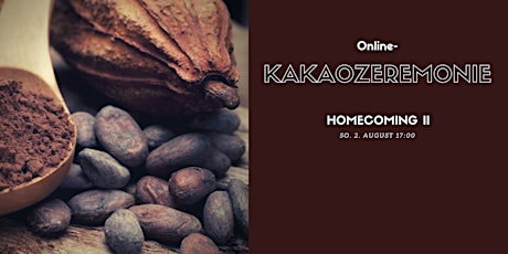 Hauptbild für Homecoming Teil II: Kakaozeremonien