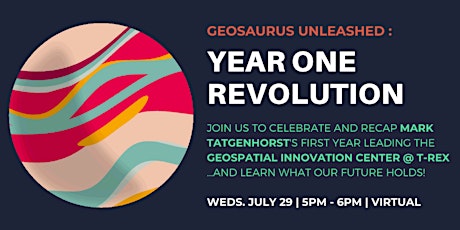 Geosaurus Unleashed: Year One Revolution with Mark Tatgenhorst primary image
