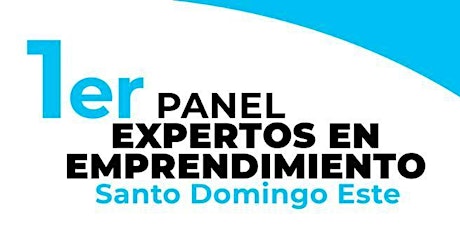 Imagen principal de Primer Panel Expertos en Emprendimiento Santo Domingo Este.