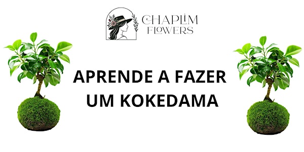 WORKSHOP - APRENDE A FAZER UM KOKEDAMA