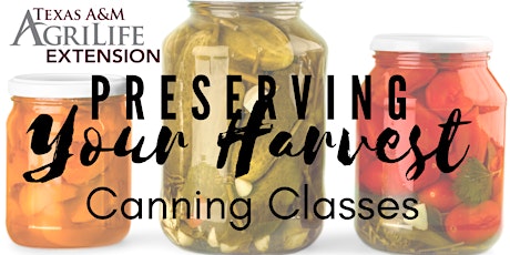 Preserving Your Harvest-Canning Series