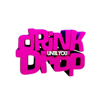 Drink+until+you+drop