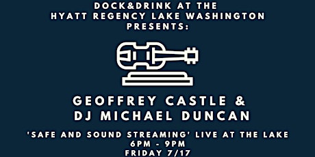 Live at the Lake - Geoffrey Castle and DJ Michael Duncan primary image